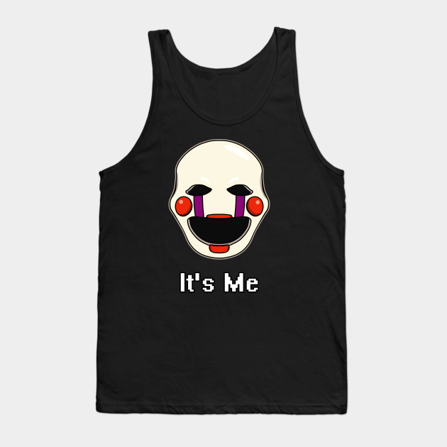Five Nights at Freddy's Puppet It's Me Freddy Tank Top TeePublic